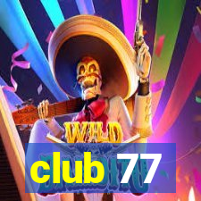 club 77